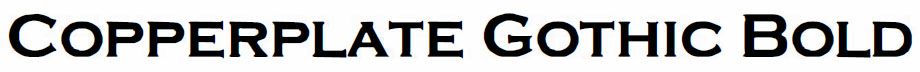 Copperplate Gothic Bold